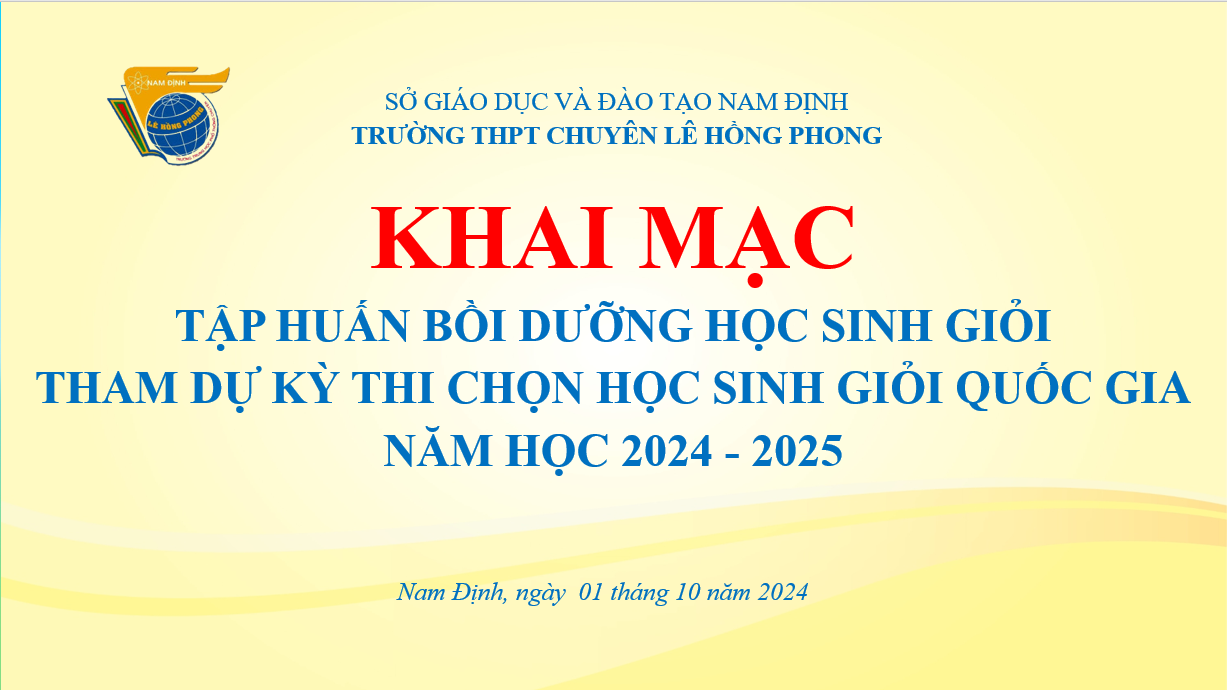 Khai mạc tập huấn bồi dưỡng học sinh giỏi tham dự Kỳ thi chọn học sinh giỏi quốc gia năm học 2024-2025